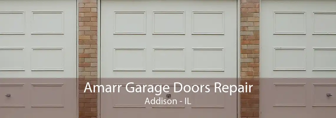 Amarr Garage Doors Repair Addison - IL