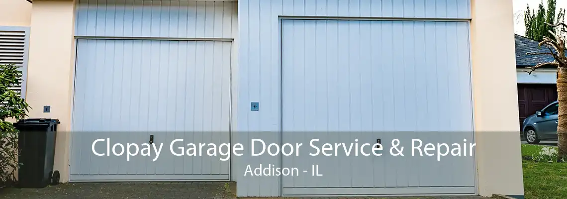 Clopay Garage Door Service & Repair Addison - IL