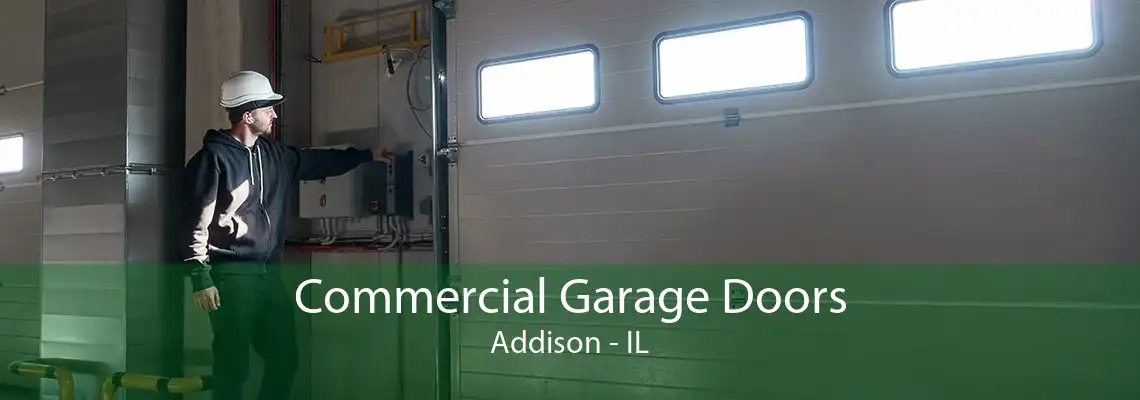 Commercial Garage Doors Addison - IL