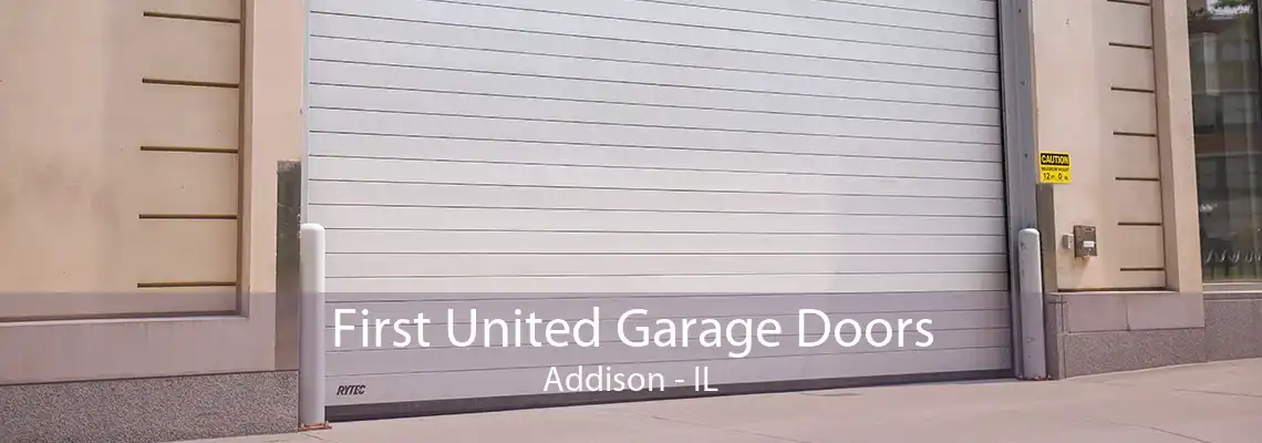 First United Garage Doors Addison - IL