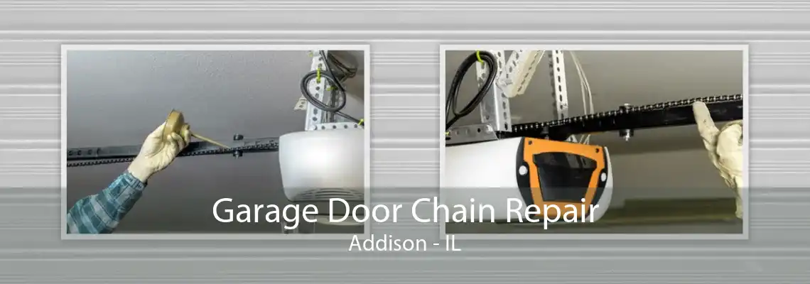 Garage Door Chain Repair Addison - IL