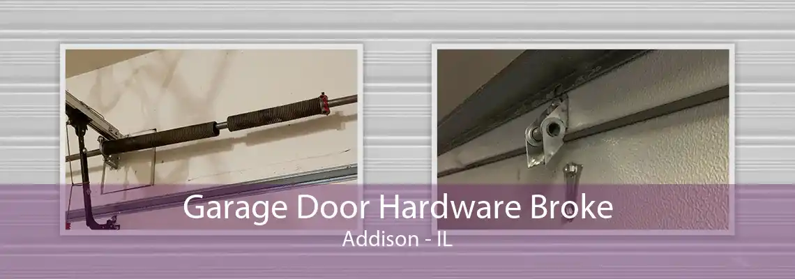 Garage Door Hardware Broke Addison - IL