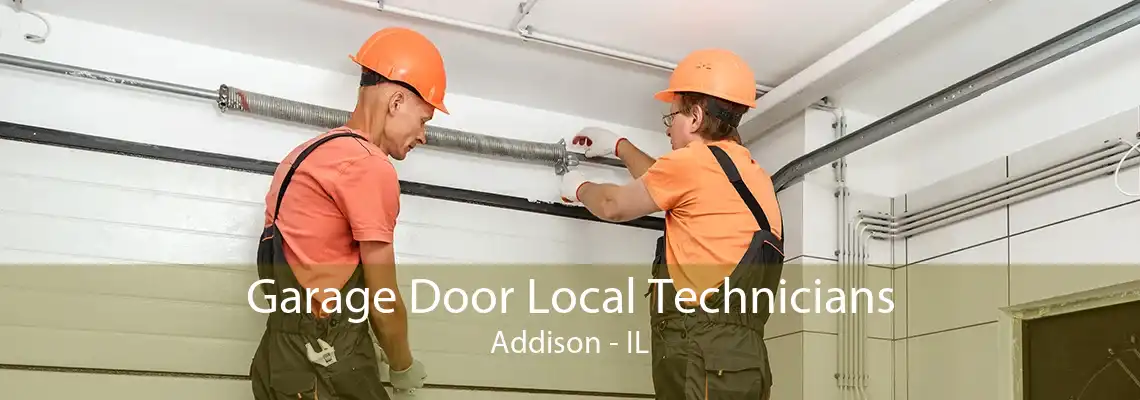 Garage Door Local Technicians Addison - IL