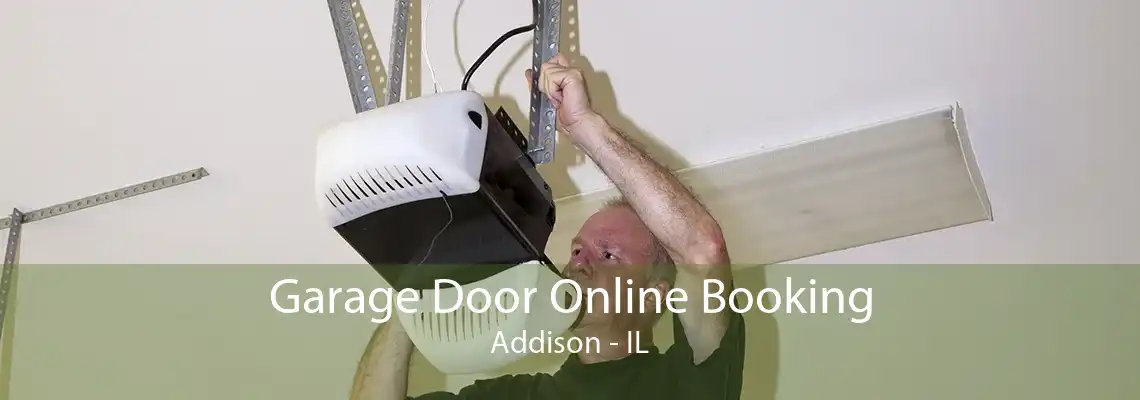 Garage Door Online Booking Addison - IL