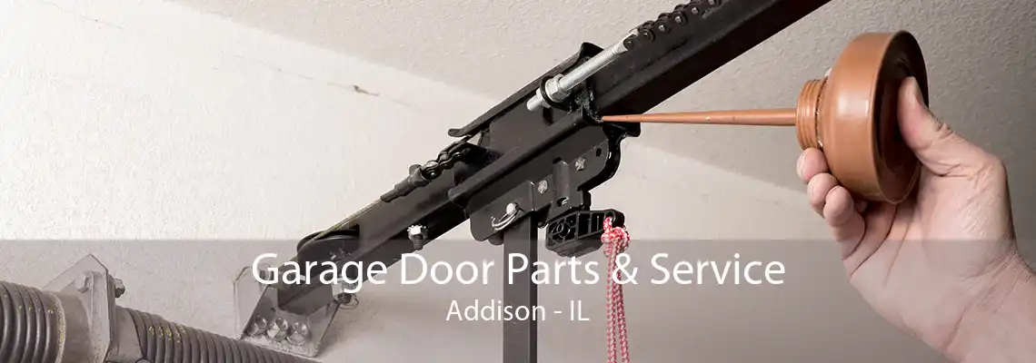 Garage Door Parts & Service Addison - IL