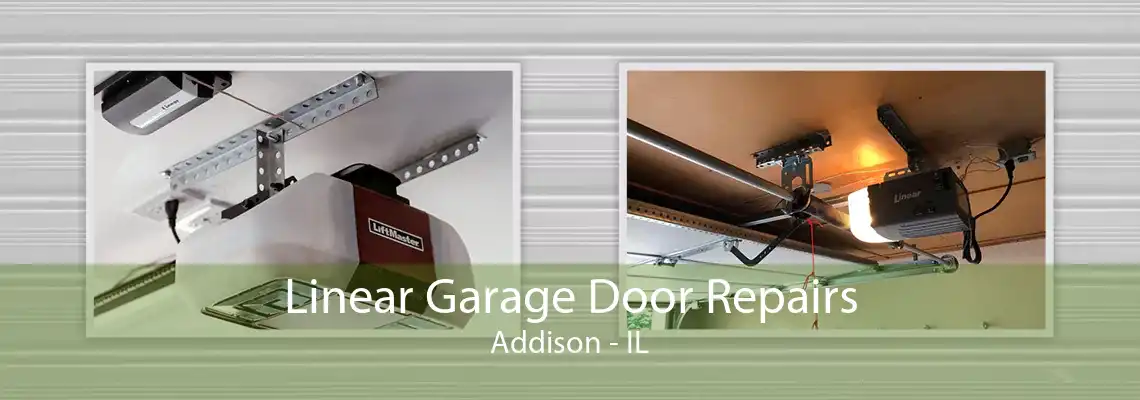 Linear Garage Door Repairs Addison - IL