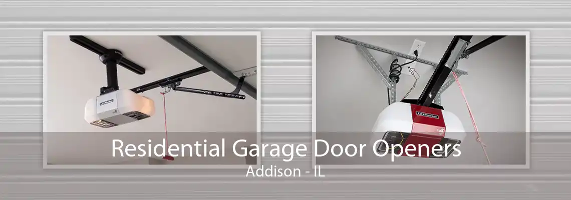 Residential Garage Door Openers Addison - IL