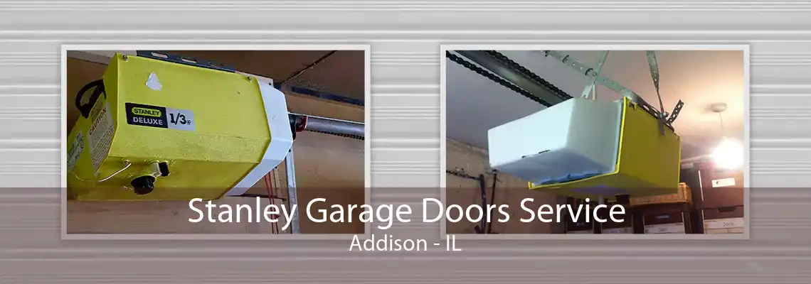 Stanley Garage Doors Service Addison - IL