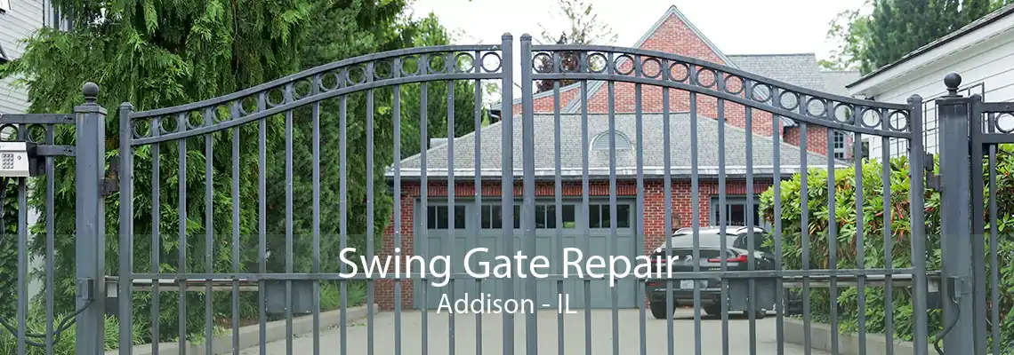 Swing Gate Repair Addison - IL