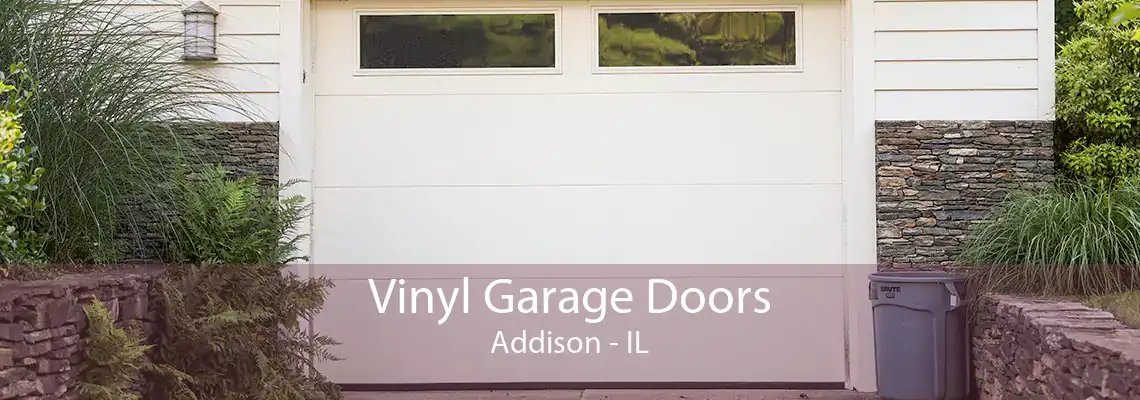 Vinyl Garage Doors Addison - IL